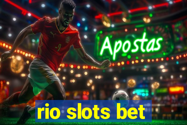 rio slots bet